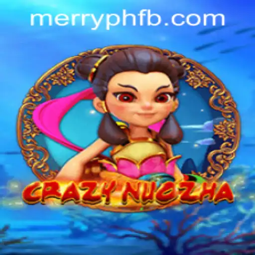 Explore the Thrilling World of CrazyNuoZha with MERRYPH.COM